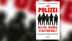 Die Polizei, Helfer, Gegner, Staatsgewalt, Buch, Buchcover, Benjamin Derin, Tobias Singelnstein