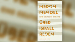 Buchcover, Meron Mendel, Israel, Über Israel reden, Rezension, Antisemitismus